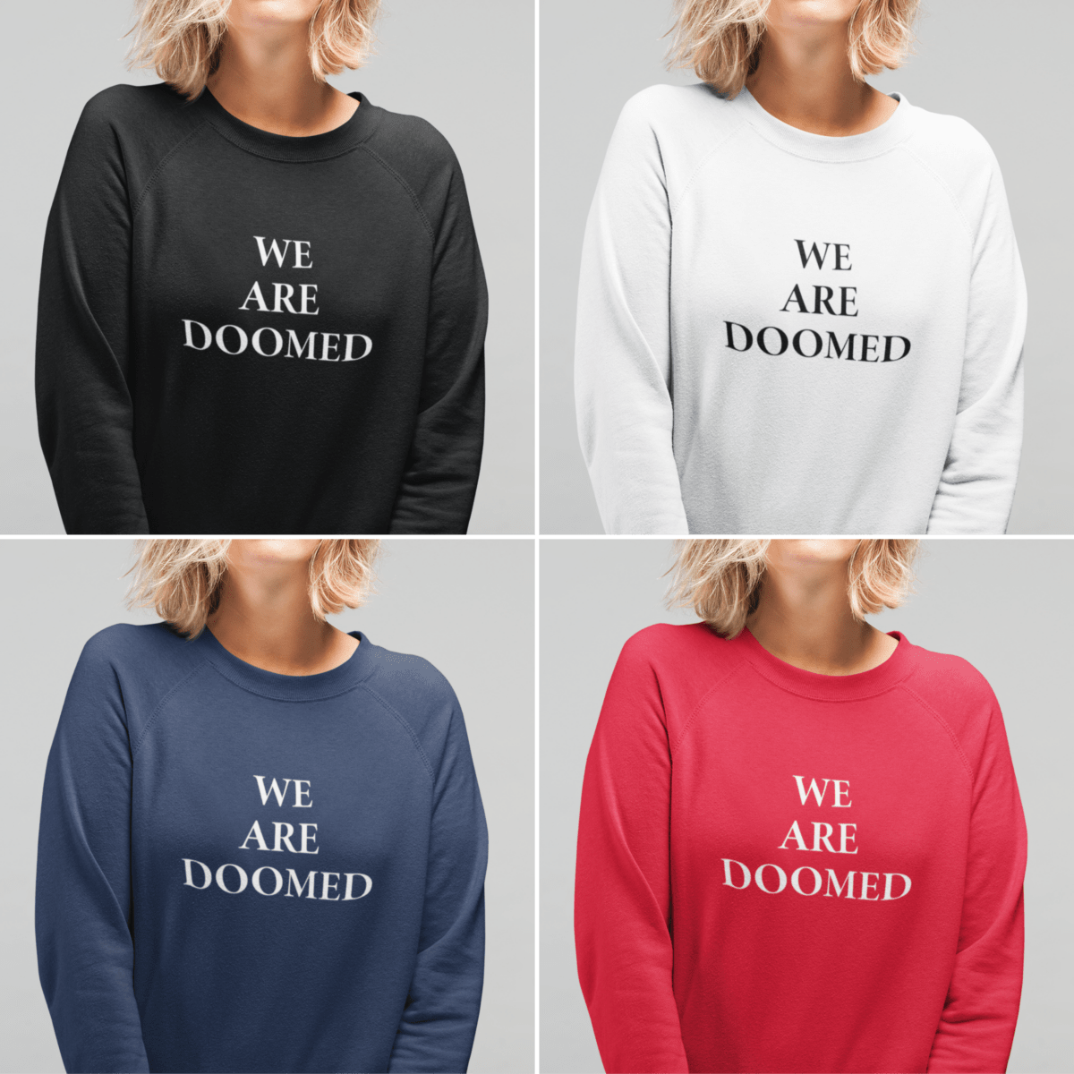 We Are Doomed Sweatshirt