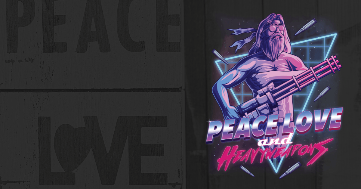 PEACE LOVE AND HEAVY WEAPONS DESIGN