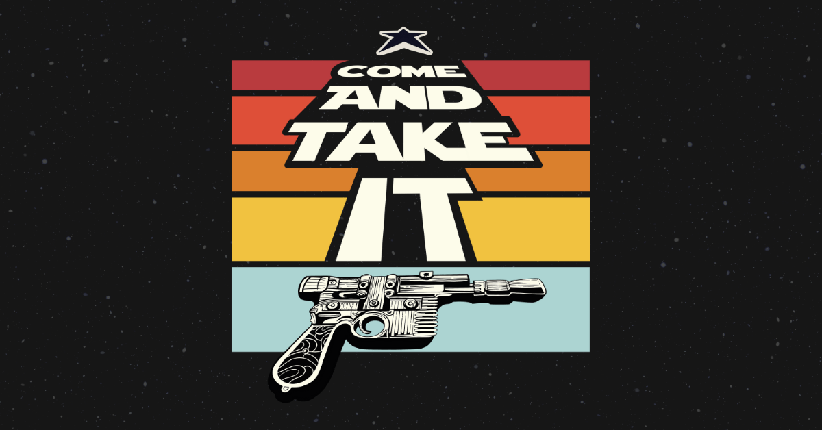 Come and Take It, Darth Vader: New Design + Freedom of Speech Quotes