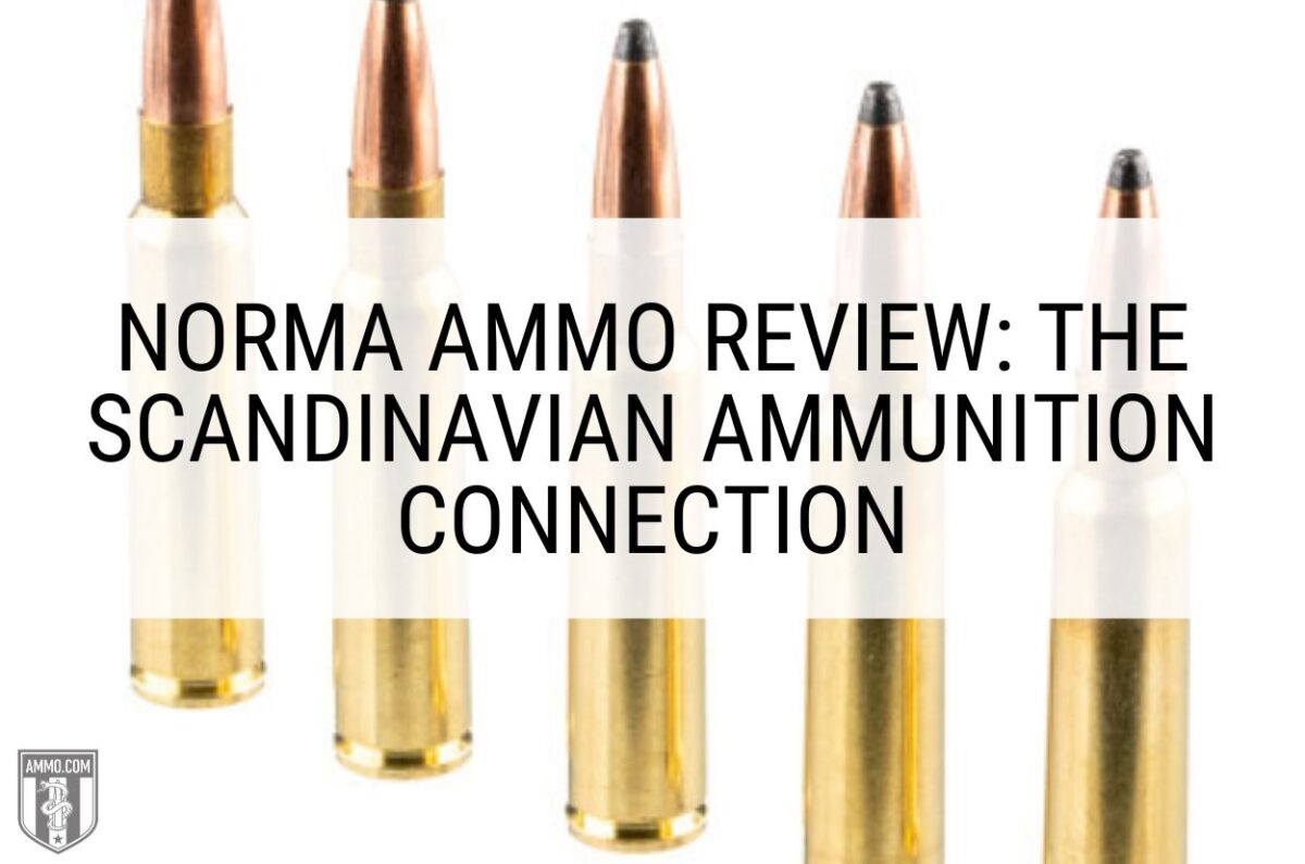 Norma Ammo Review: The Scandinavian Ammunition Connection