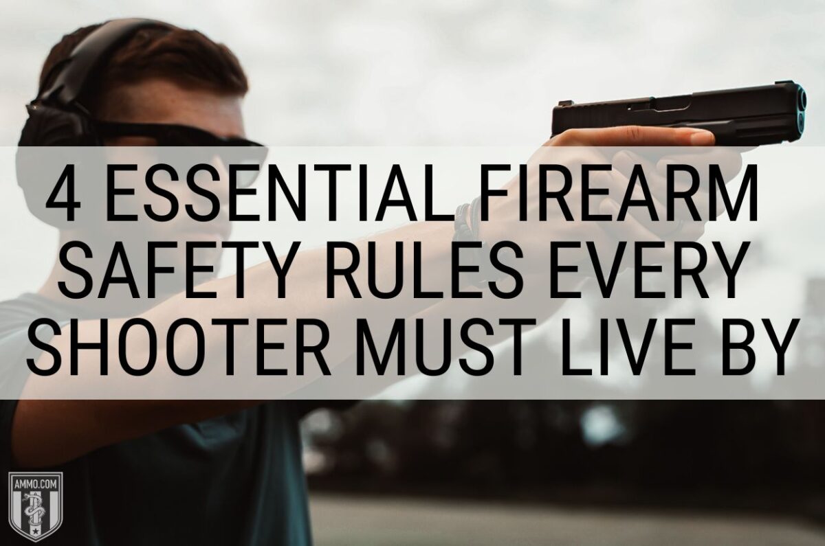 4 Essential Firearm Safety Rules Every Shooter Must Live By